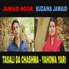 About Tasali Da Chashma Yahowa Yari Song